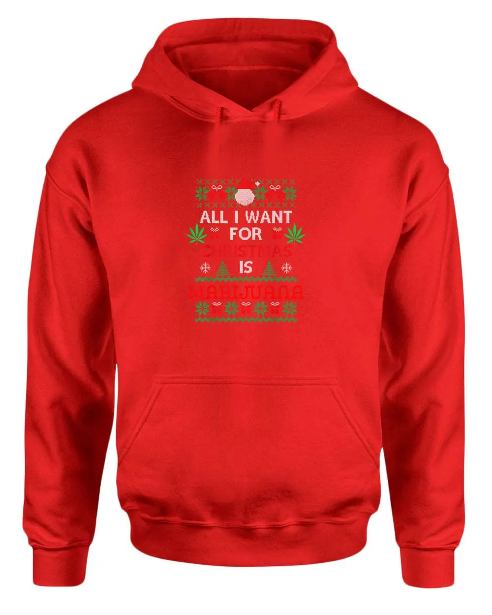 All i want for christmas is marij***a hoodie