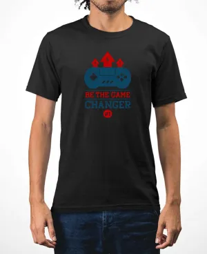 Be the game changer t-shirt funny gaming t-shirt
