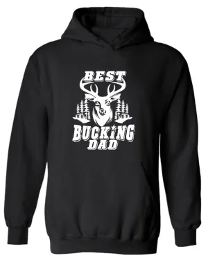 Best Bucking Dad Hoodie Father's day Hoodie dad bod Hoodie