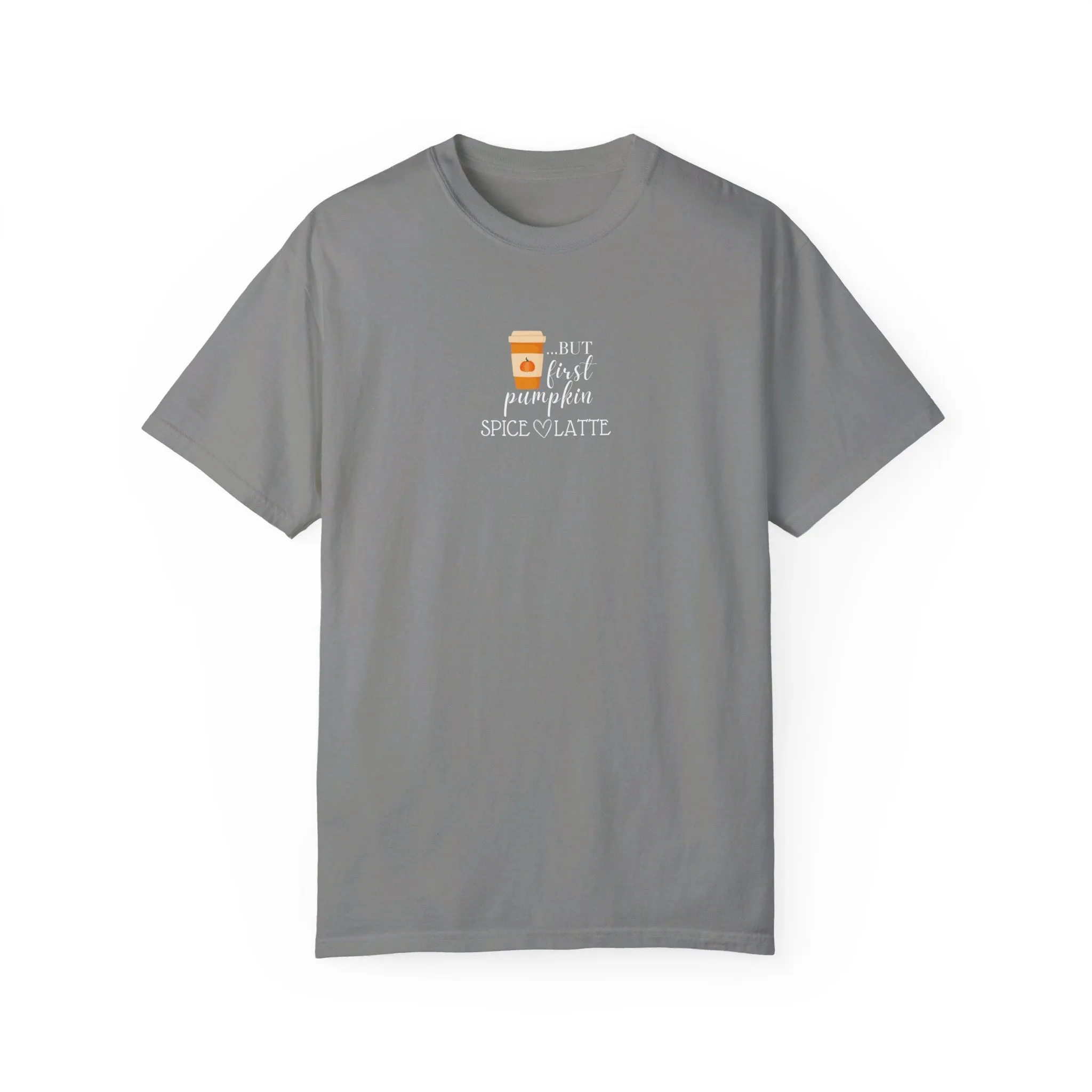 But First...Pumpkin Spice Latte T-Shirt