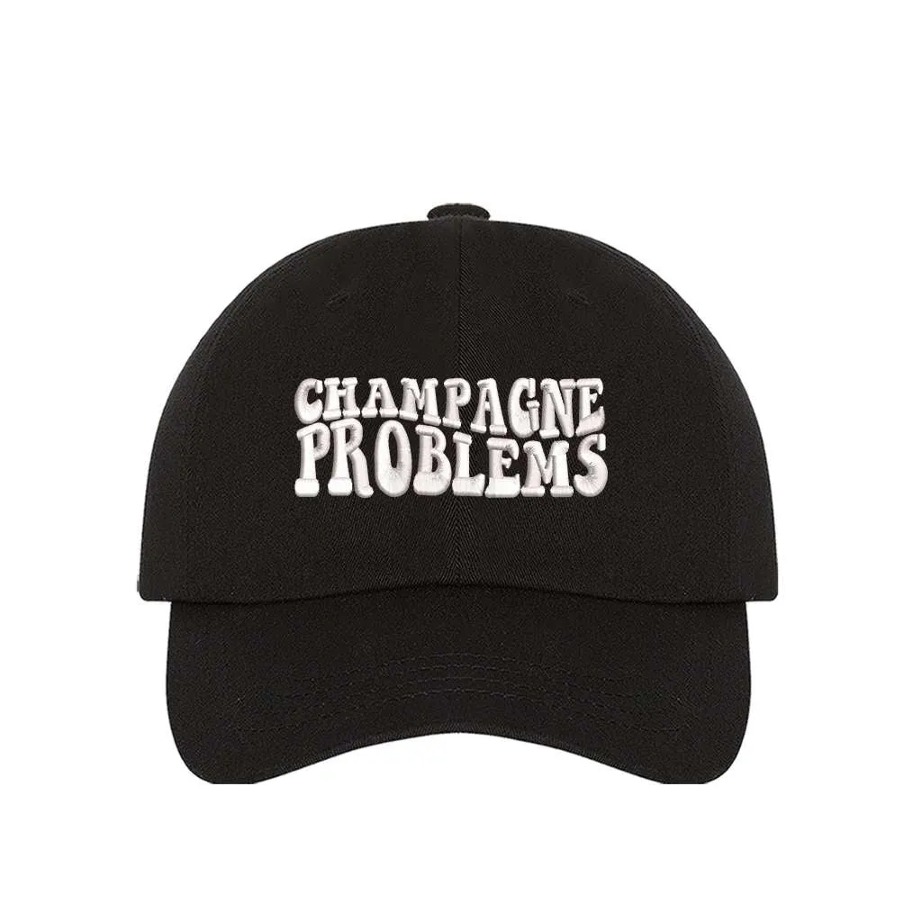 Champagne Problems Embroidered Baseball Cap