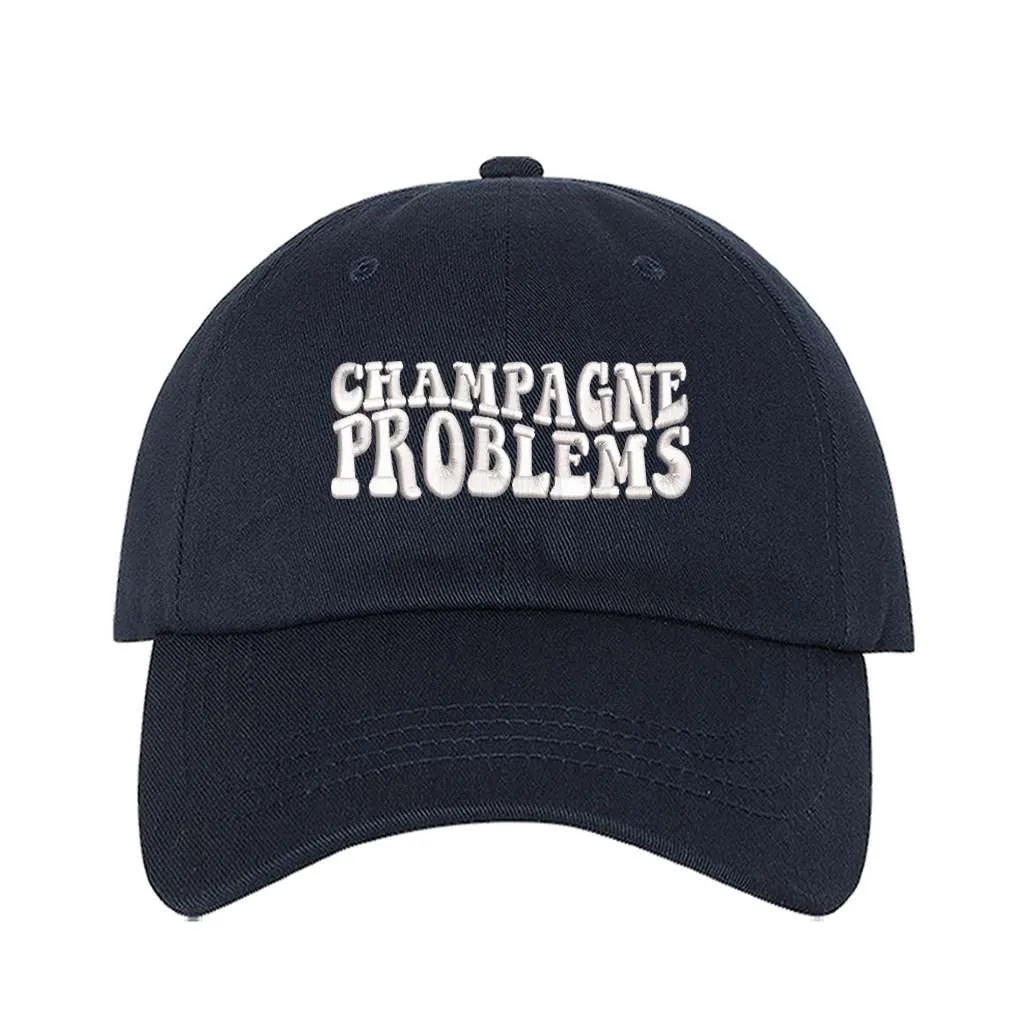 Champagne Problems Embroidered Baseball Cap