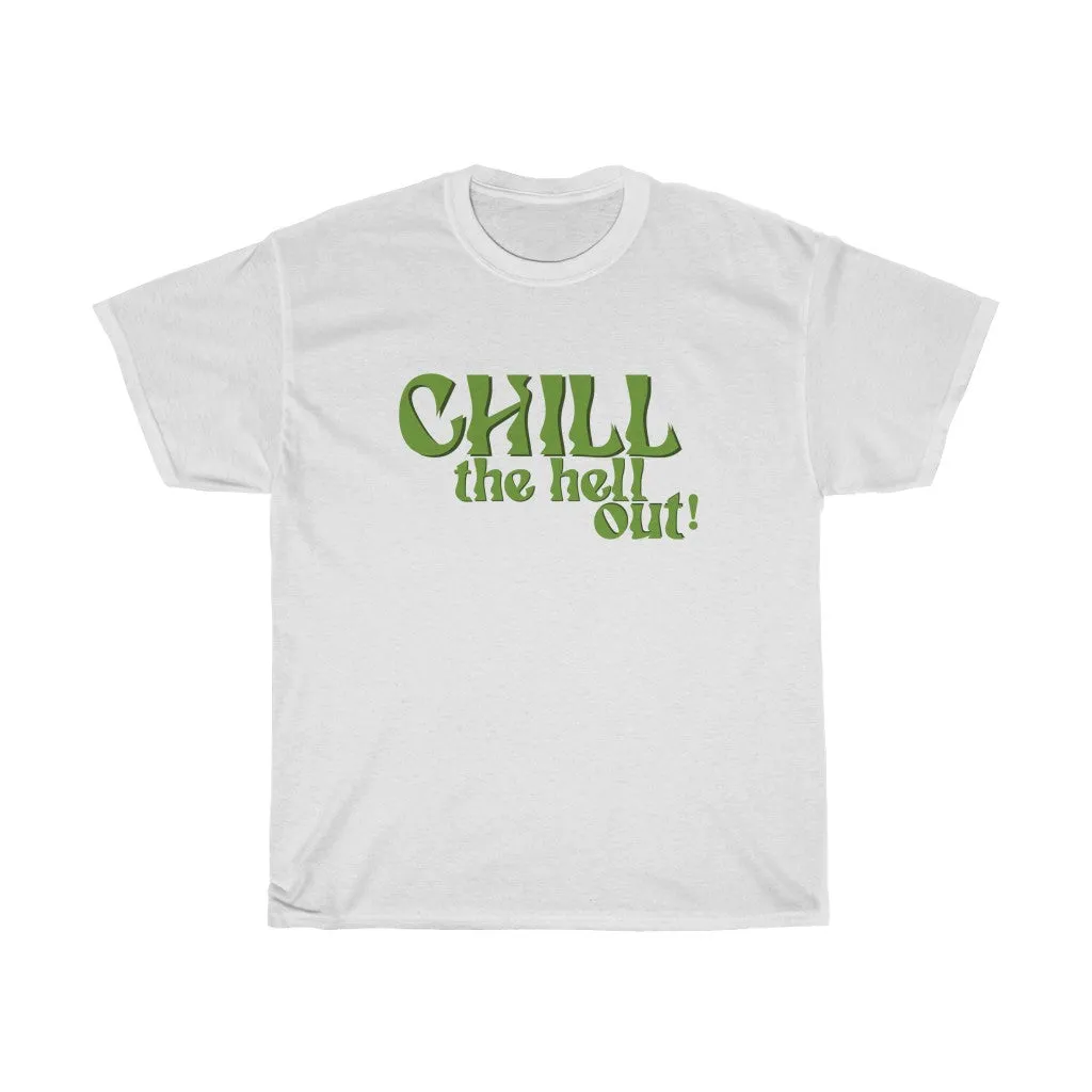 Chill Out Tee