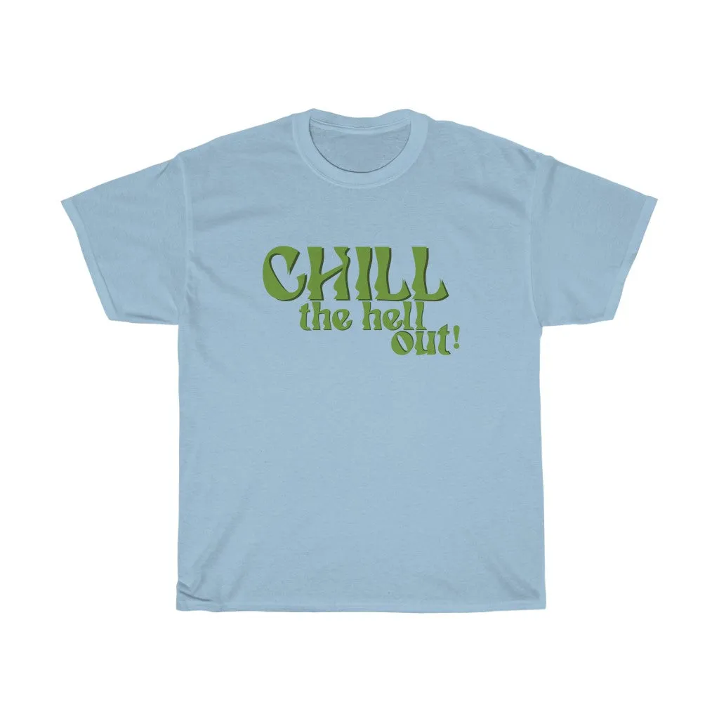 Chill Out Tee