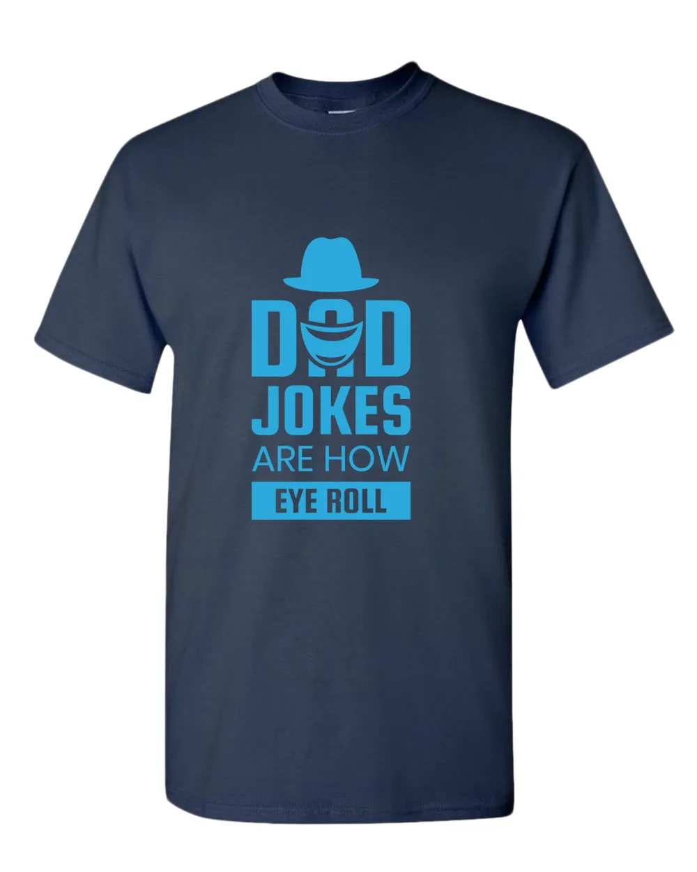 Dad jokes are how eye roll t-shirt, funny dad joke t-shirt
