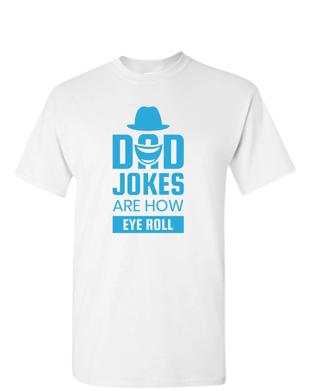 Dad jokes are how eye roll t-shirt, funny dad joke t-shirt