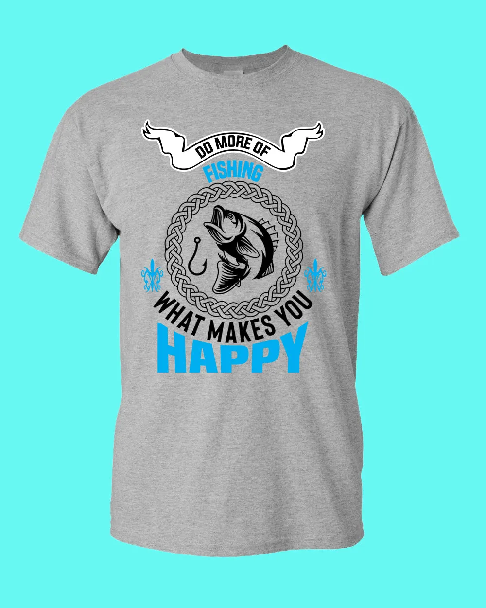 Do More of fishing what make you happy -shirt, fishing tees