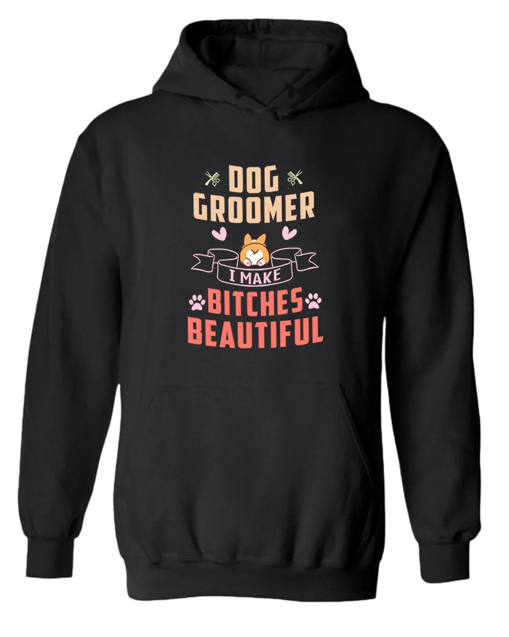Dog groomer. B#tches beautiful hoodie, dog groomer hoodie