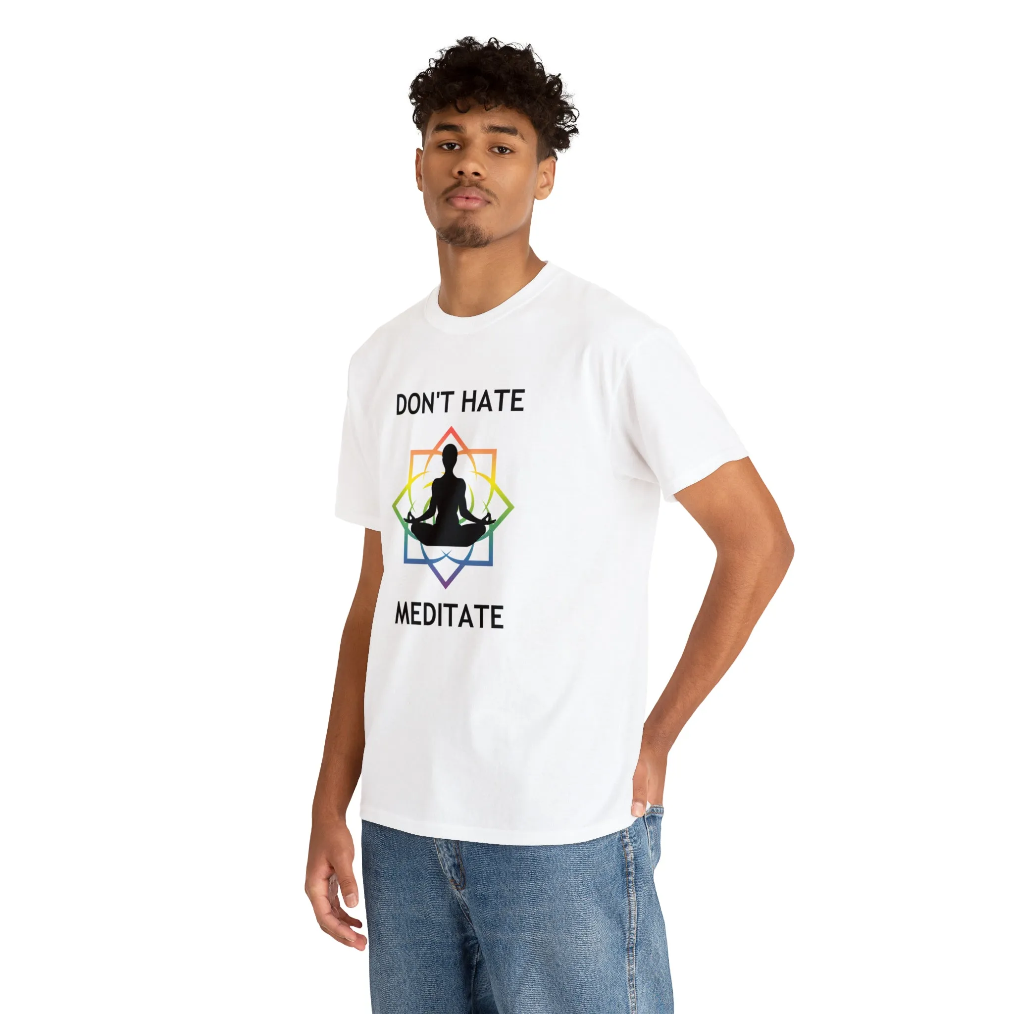 Don't Hate - Meditate T-Shirt