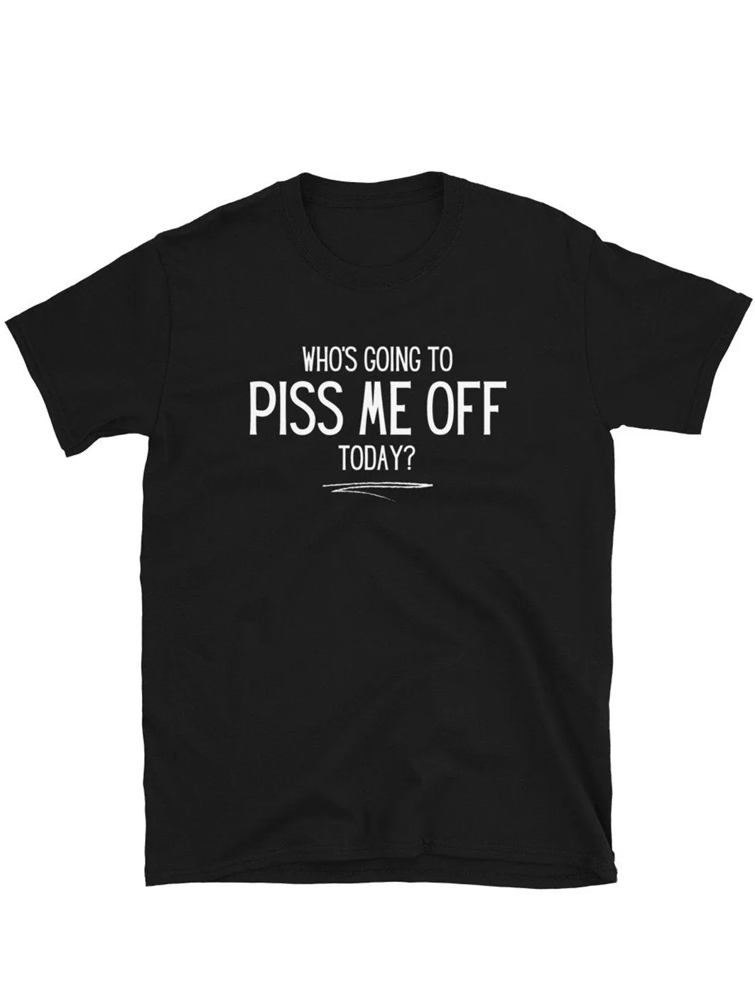 Dont piss me off Men's T-shirt