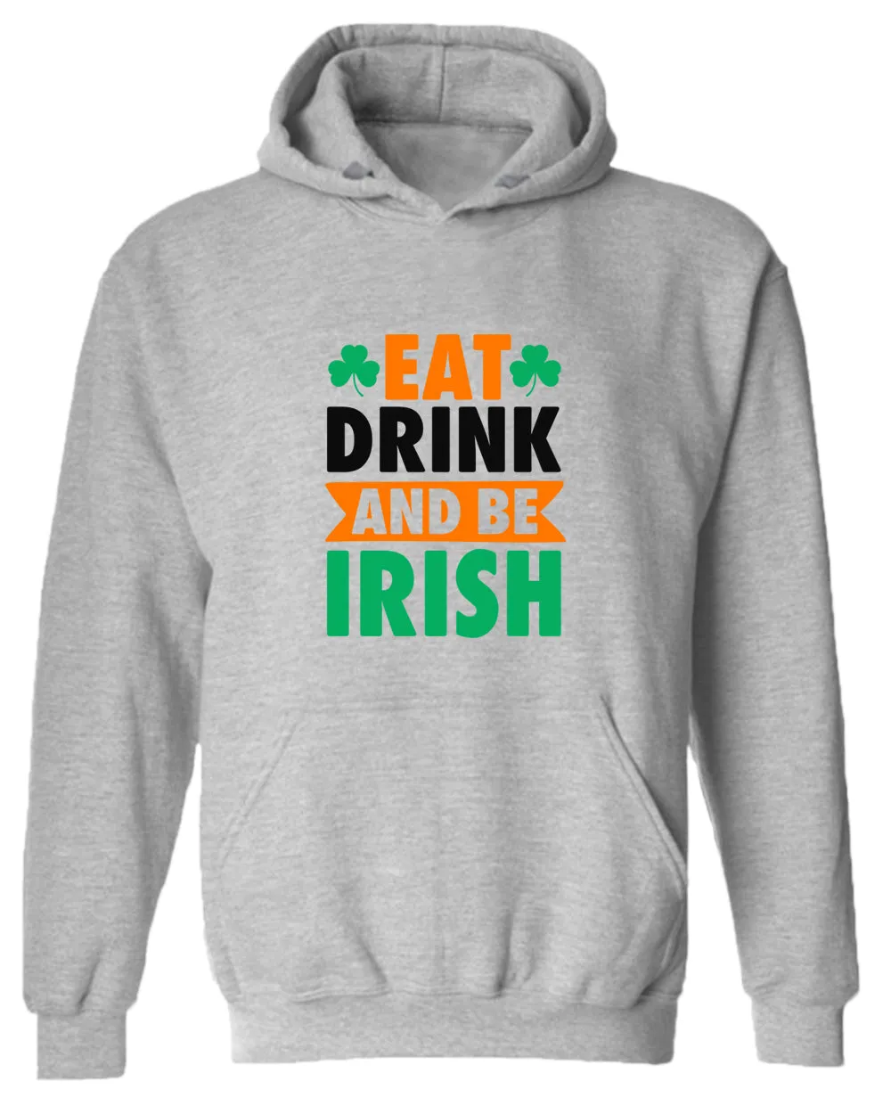 Eat drink and be irish hoodie women st patrick's day hoodie