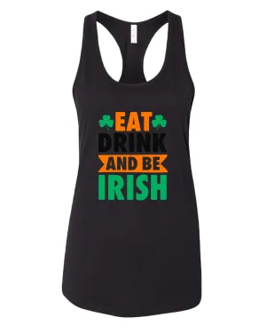 Eat drink and be irish tank top women racerback st patrick's day tank top
