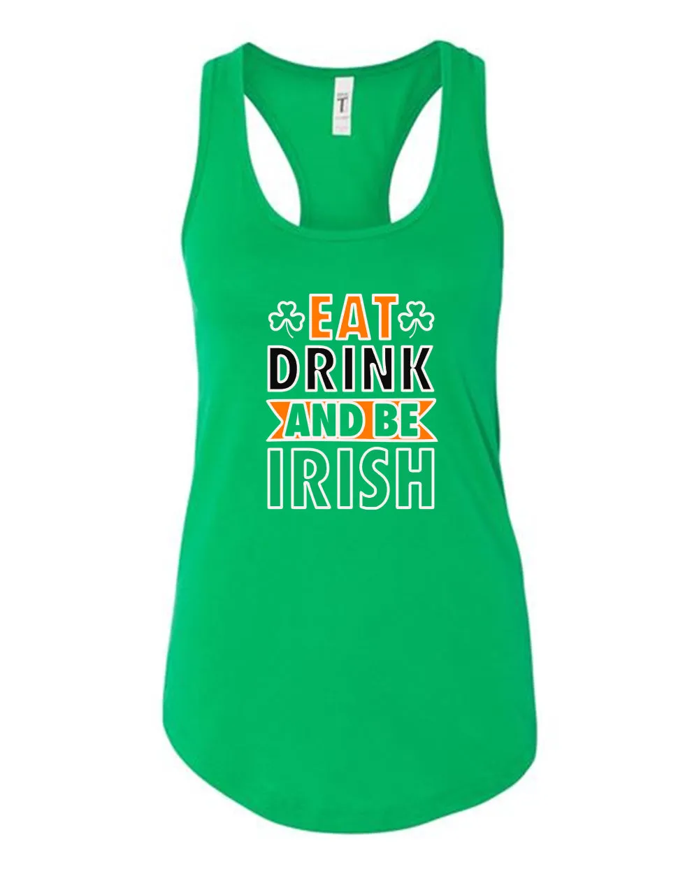 Eat drink and be irish tank top women racerback st patrick's day tank top