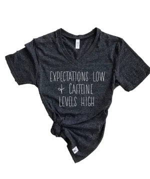 Expectation Low Caffeine Levels High | Unisex V Neck