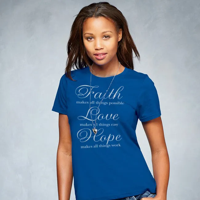 Faith Makes All Things Possible Ladies Tee