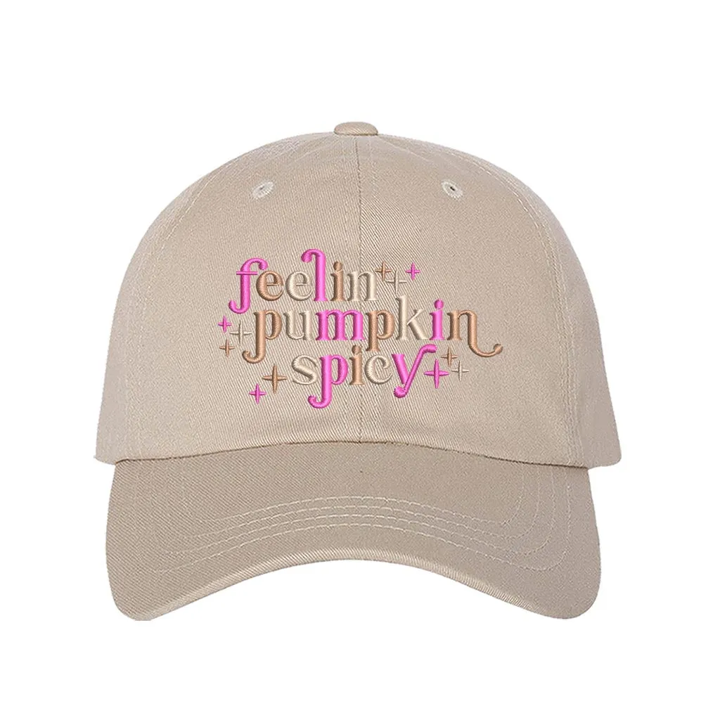 Feeling Pumpkin Spicy Embroidered Baseball Hat