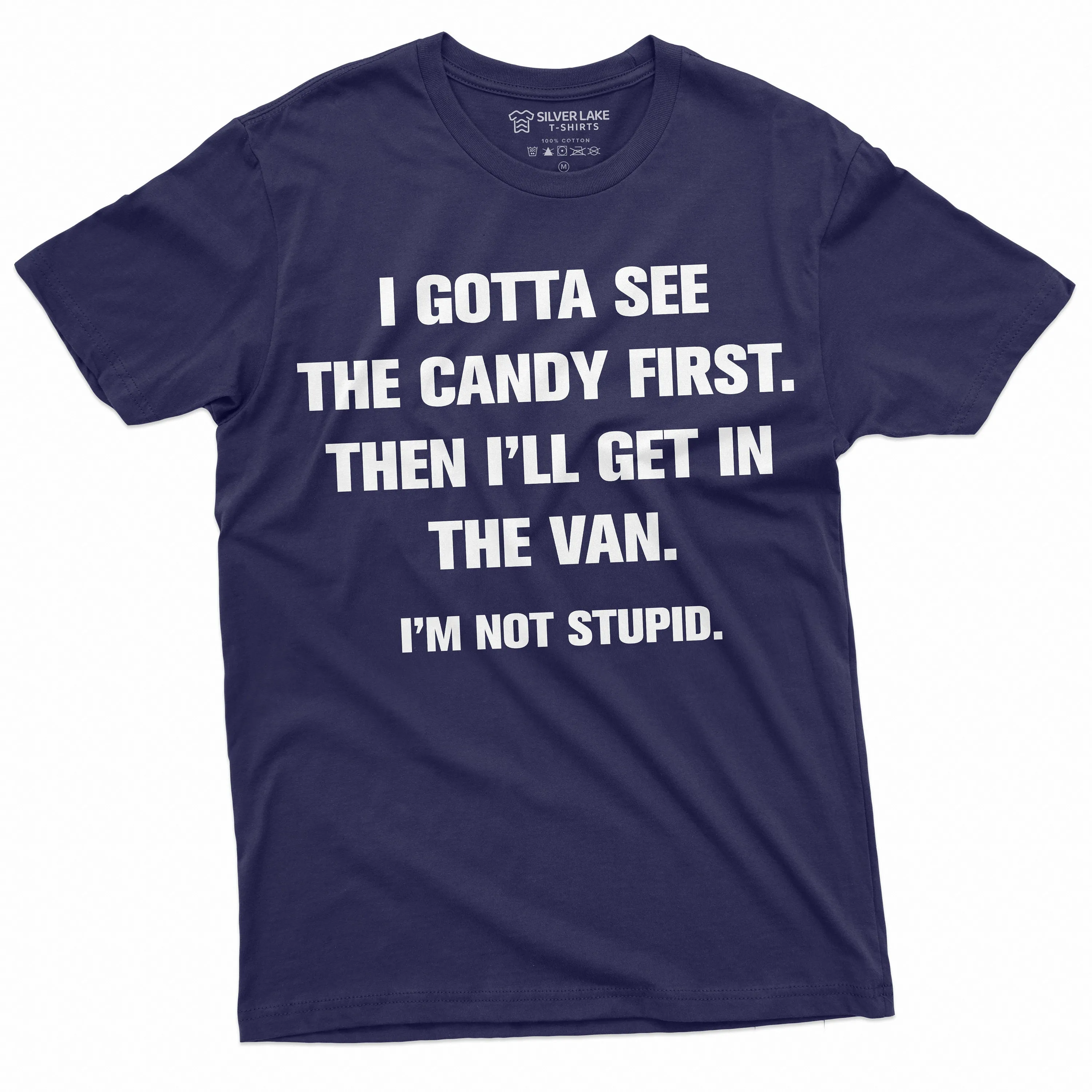 Funny I gotta see the Candy First T-shirt Humorous saying Tee