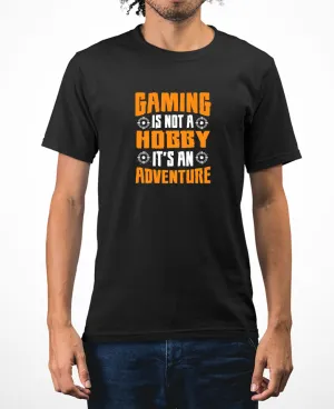Gaming is not hobby it's an adventure funny geek t-shirt video game tee