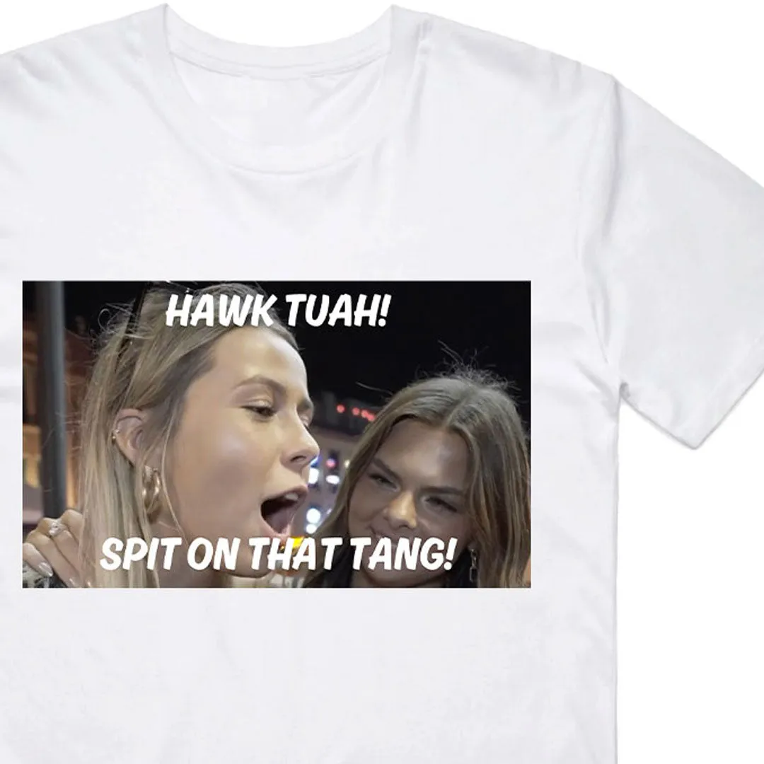Hawk Tuah! Spit on that Tang! T-Shirt