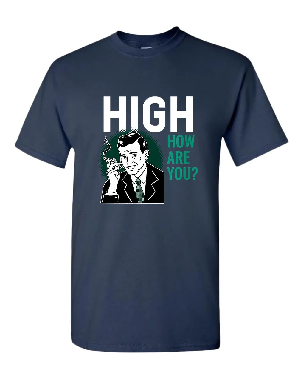 High how are you p*t t-shirt