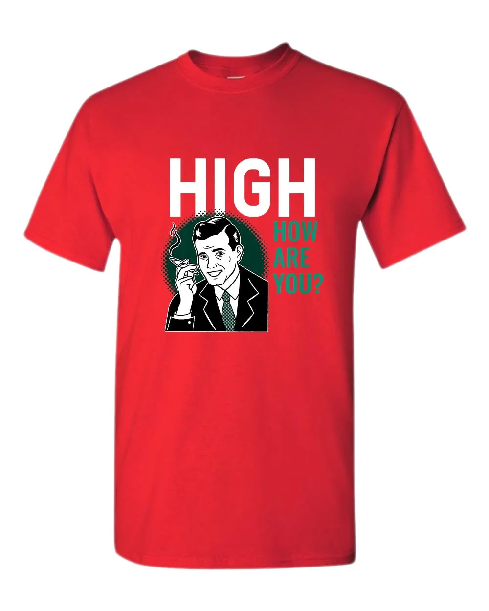 High how are you p*t t-shirt