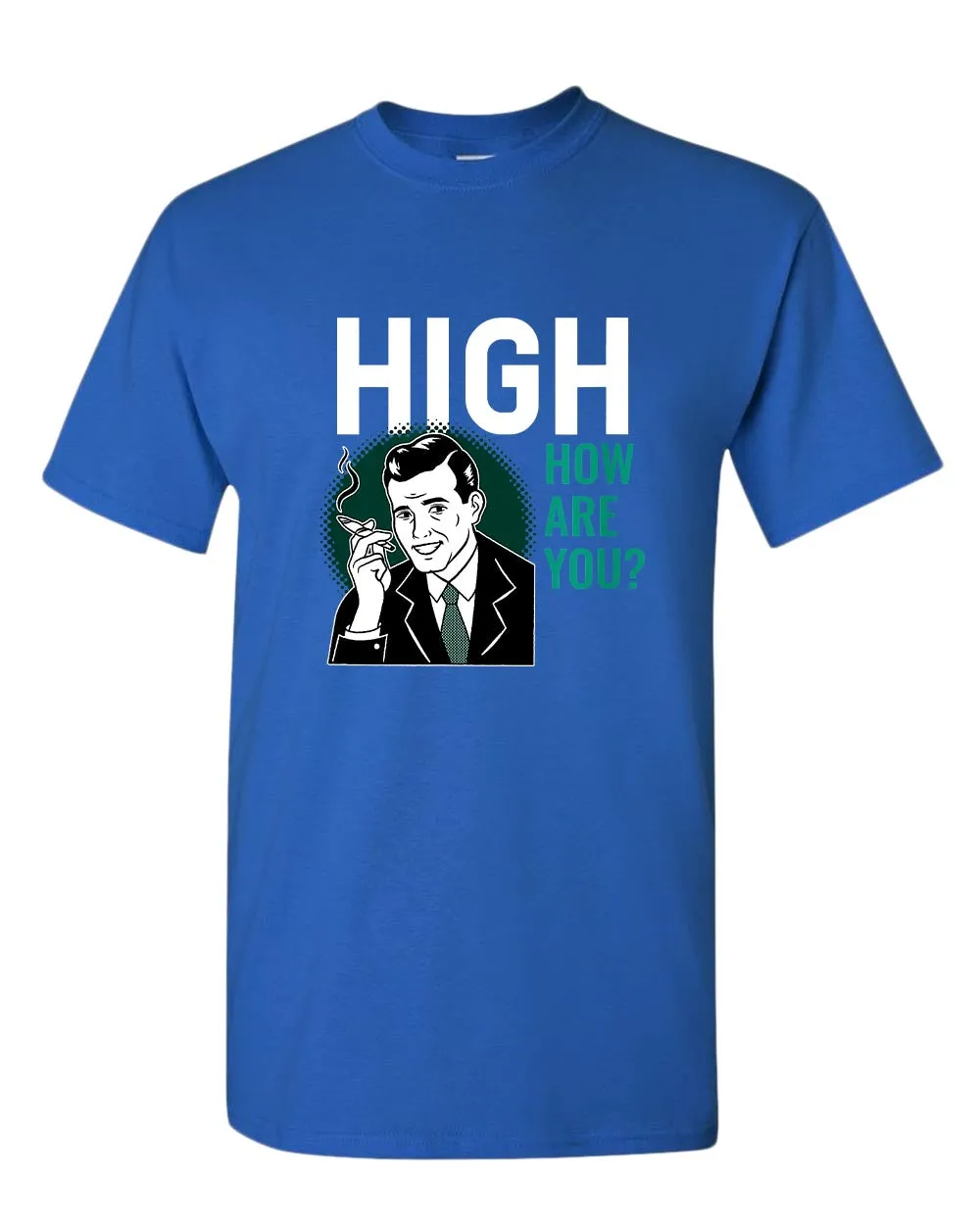 High how are you p*t t-shirt