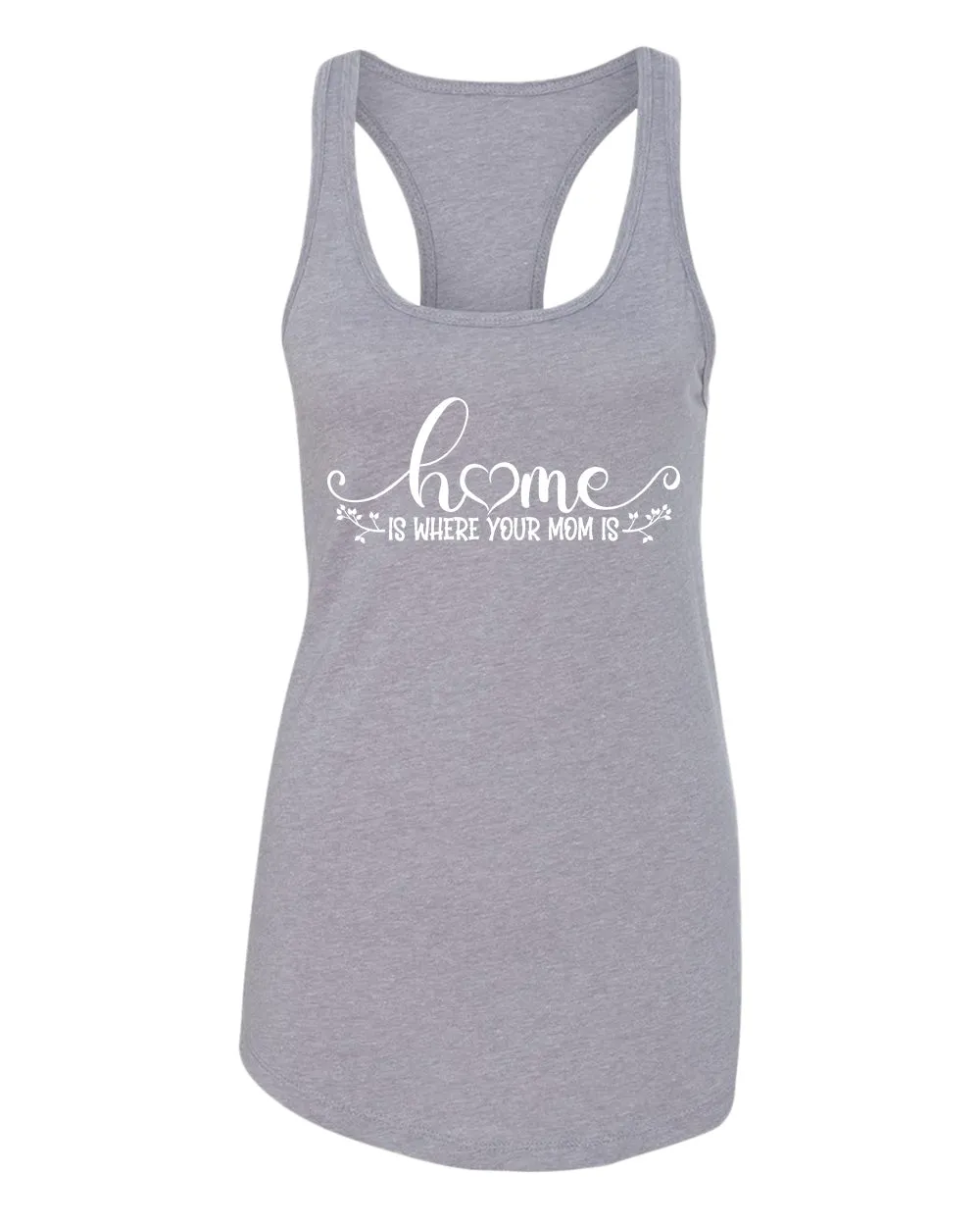 Home is where your mom is tank top