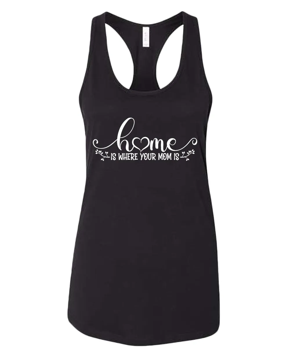 Home is where your mom is tank top