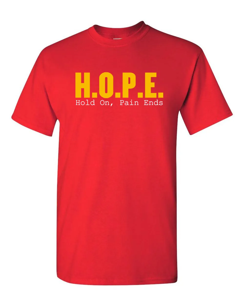 Hope Motivational T-shirt Hold On Pain Ends T-shirt