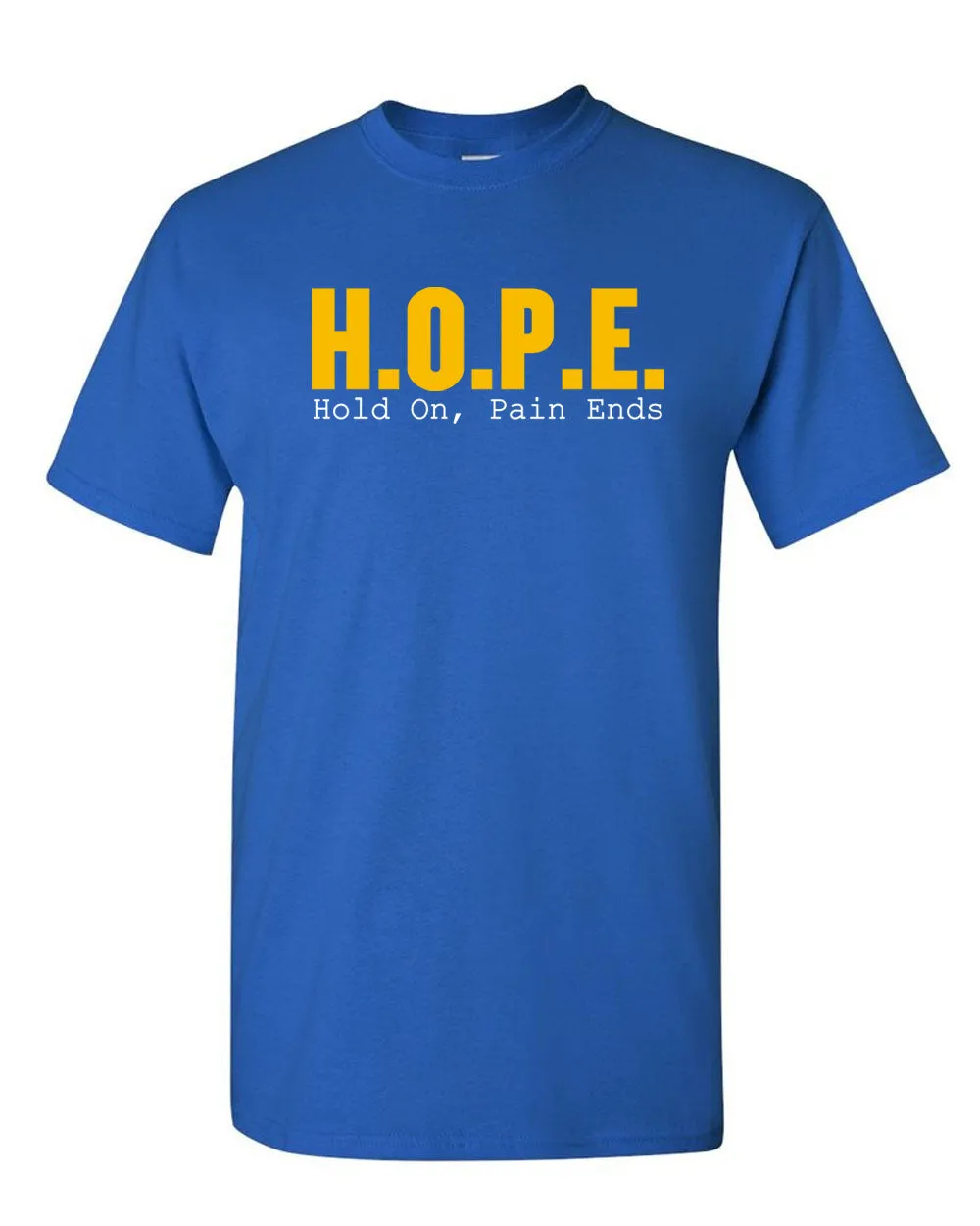 Hope Motivational T-shirt Hold On Pain Ends T-shirt