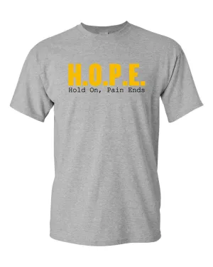Hope Motivational T-shirt Hold On Pain Ends T-shirt