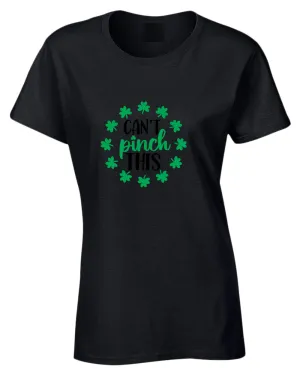 I can't pinch this Women st patrick's t-shirt
