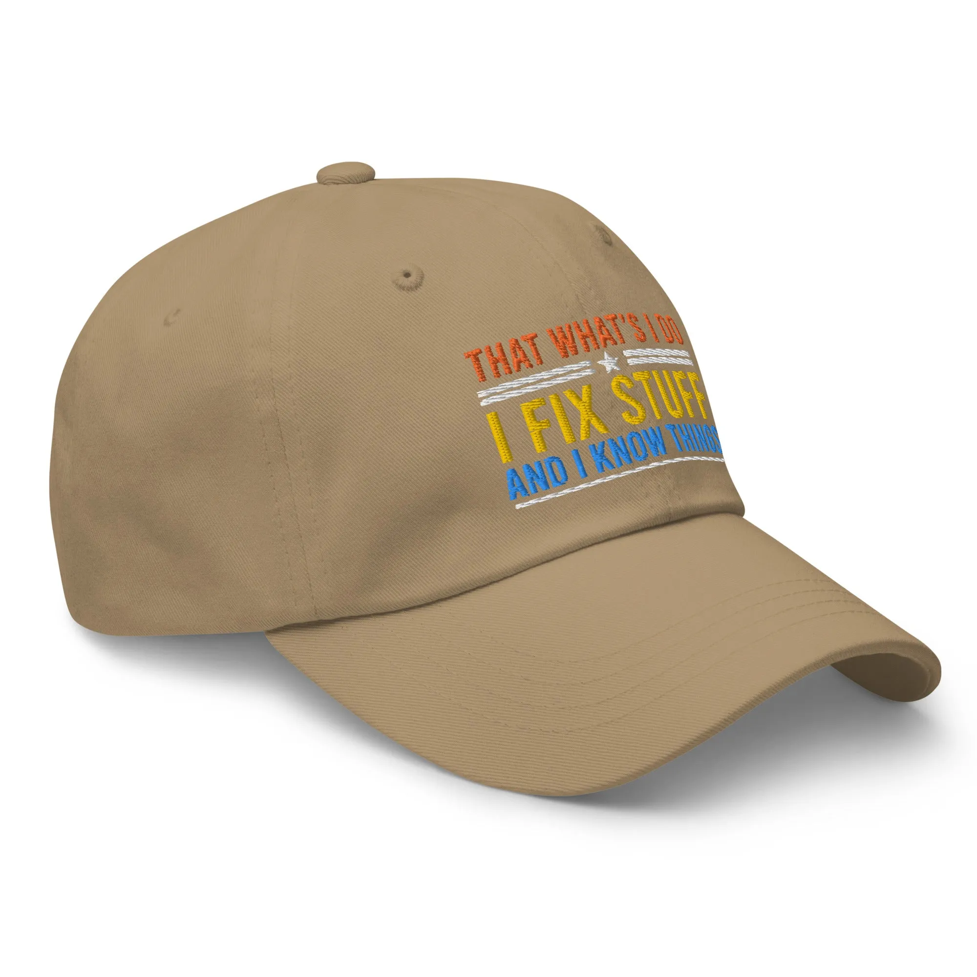 I Fix Stuff and I Know Thing Dad Hat