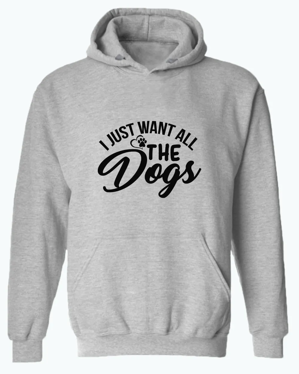 I just want all the dogs hoodie, funny dog lover hoodies