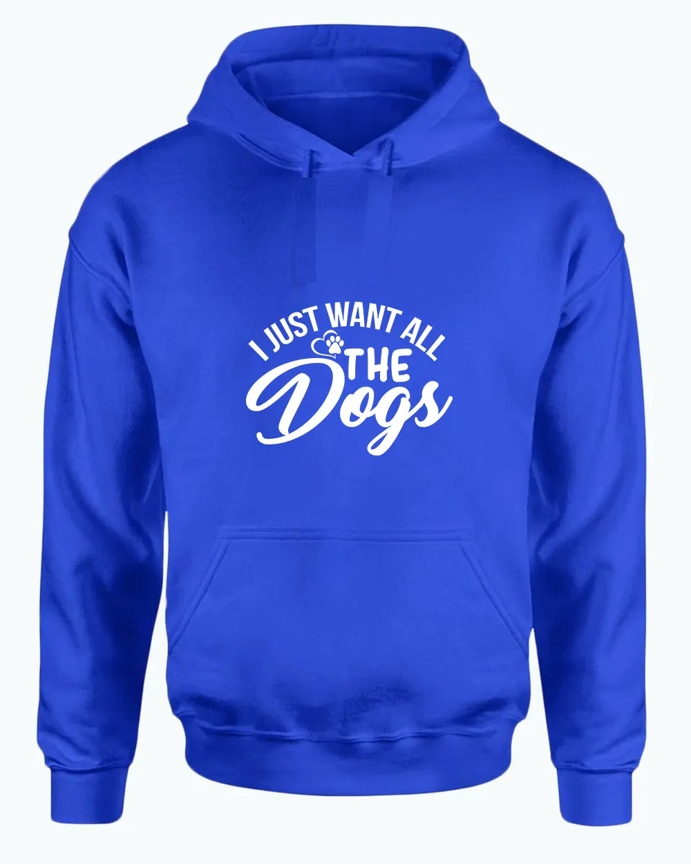 I just want all the dogs hoodie, funny dog lover hoodies