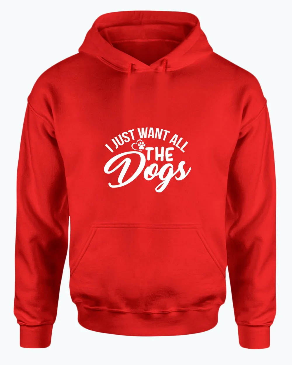 I just want all the dogs hoodie, funny dog lover hoodies