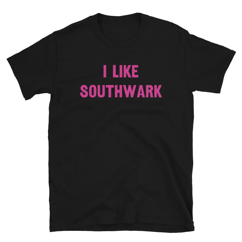 I like Southwark Slogan T-Shirt