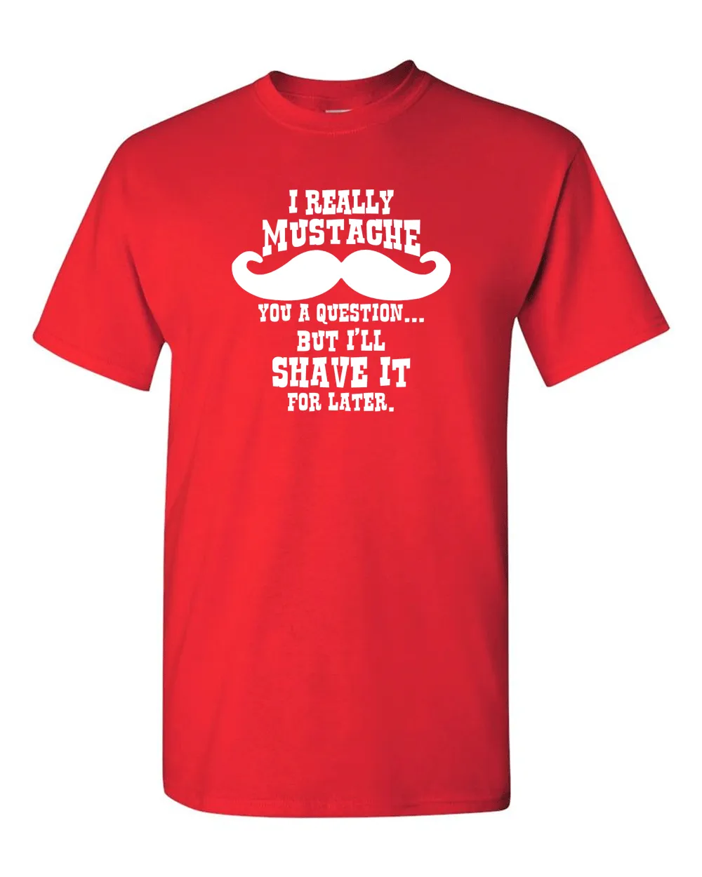 I Mustache You T-shirt, Funny T-shirt, Humor T-shirt