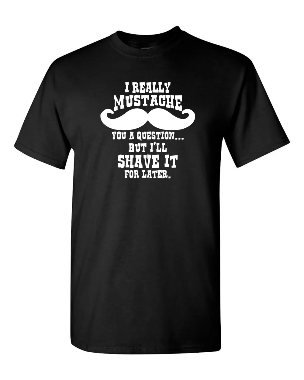 I Mustache You T-shirt, Funny T-shirt, Humor T-shirt