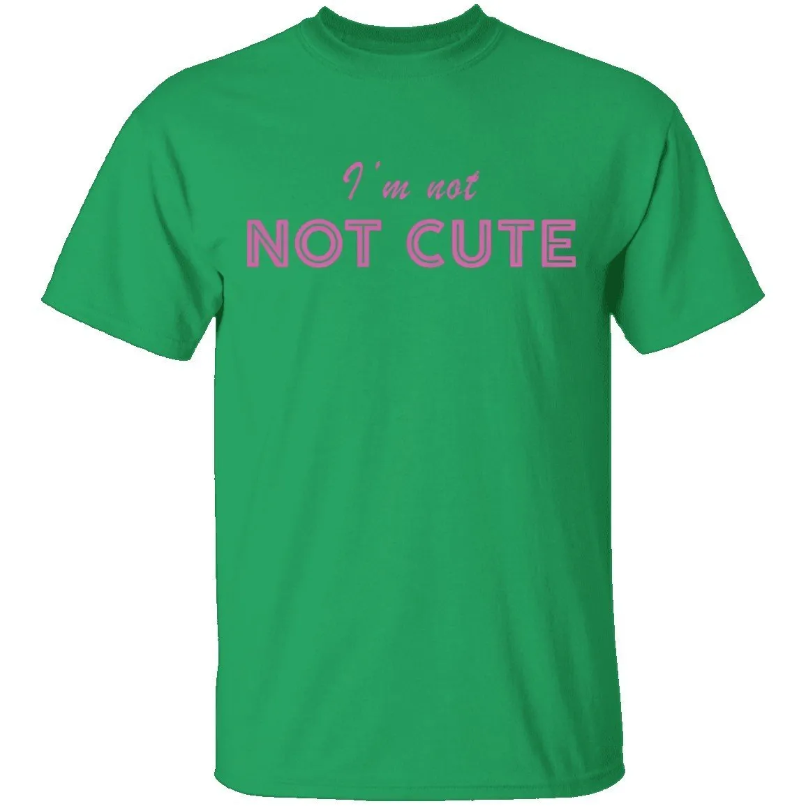 I'm Not Cute T-Shirt