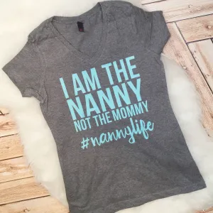 I'm the Nanny Tee or Tank