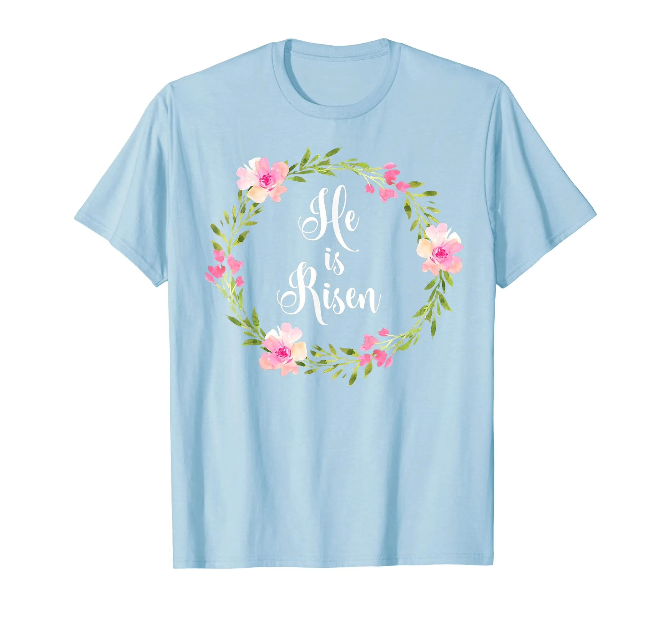Inspirational He Is Risen T-shirts. Faith Tees for women.