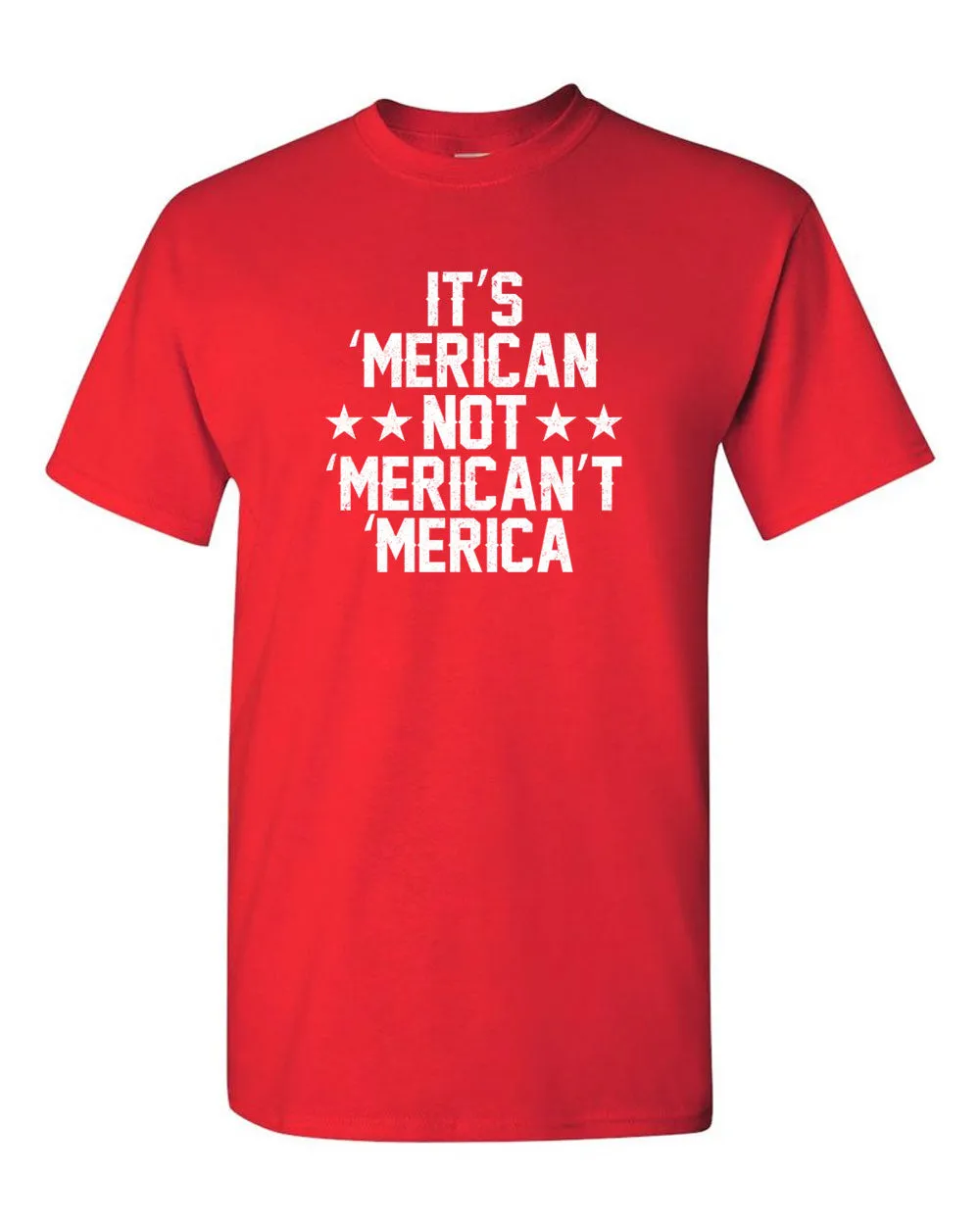 It's American not Merican't Merica T-shirt patriotism Tee