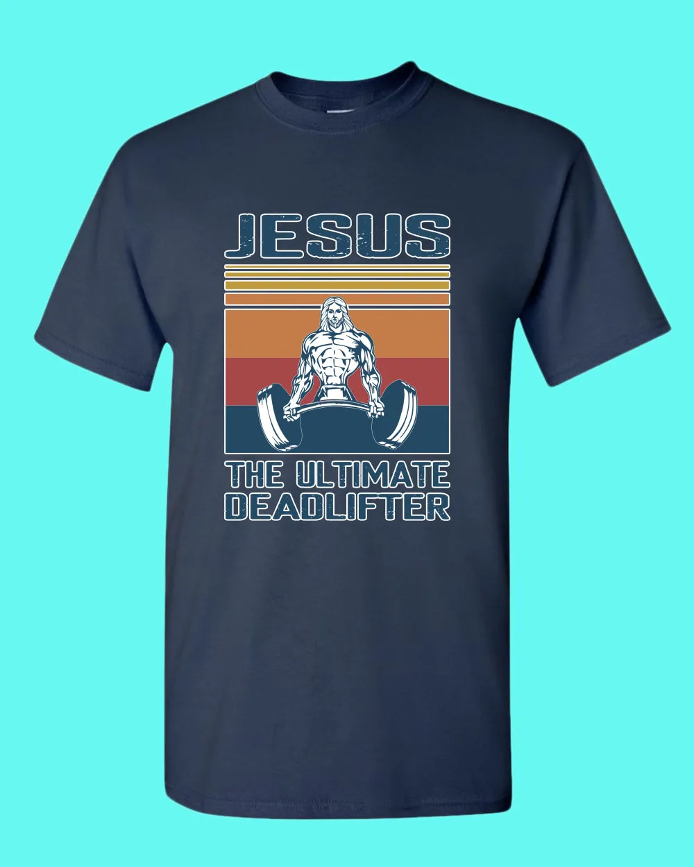 Jesus The Ultimate Deadlifter T-shirt, Religious T-shirt