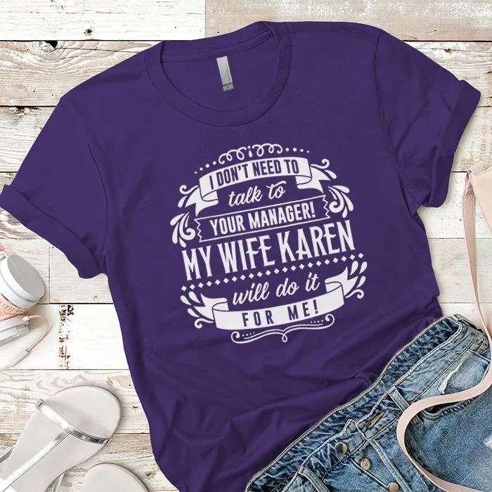Karen Will Do It For Me Premium Tee