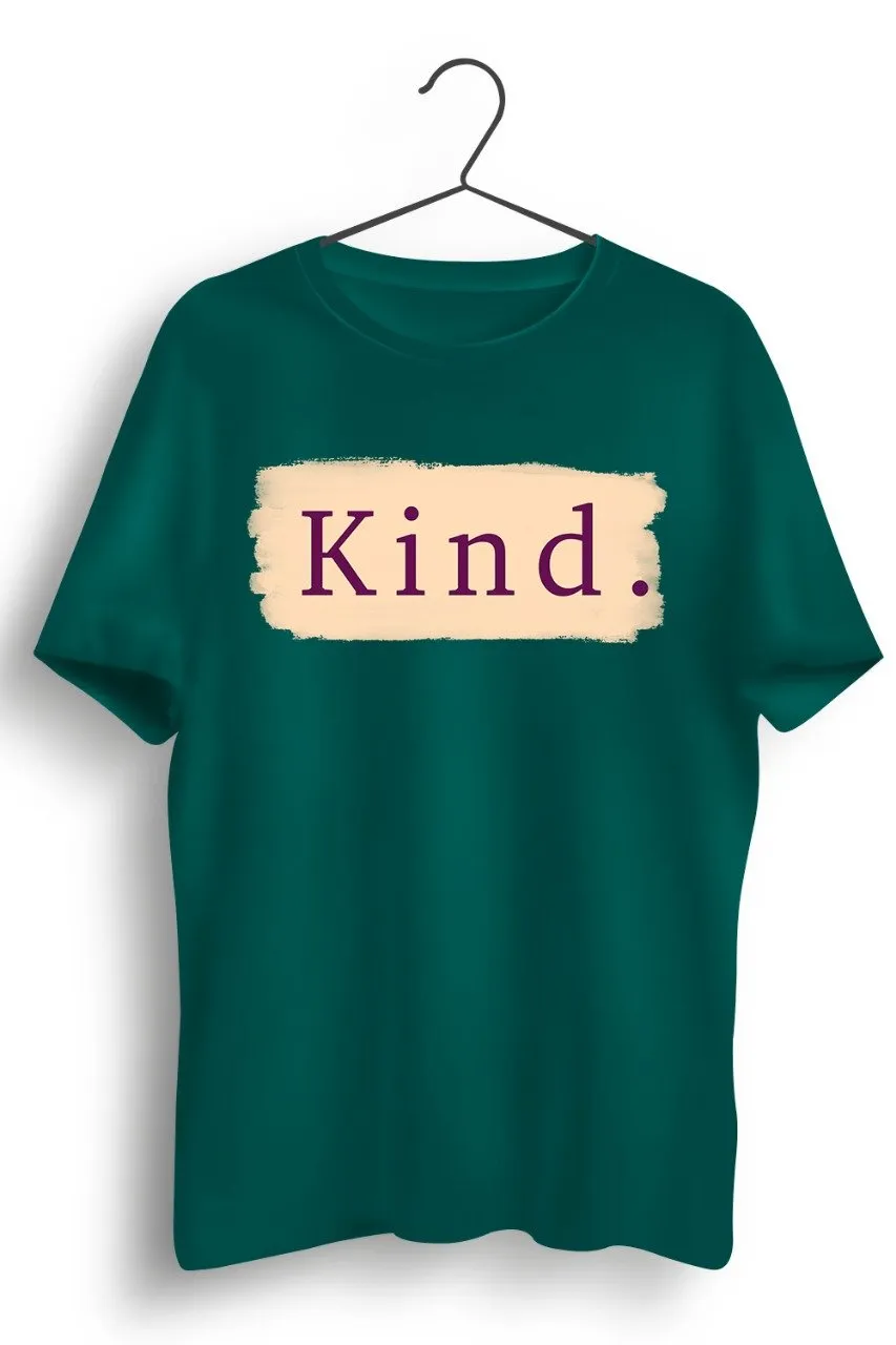 Kind Graphic Printed Green Tshirt