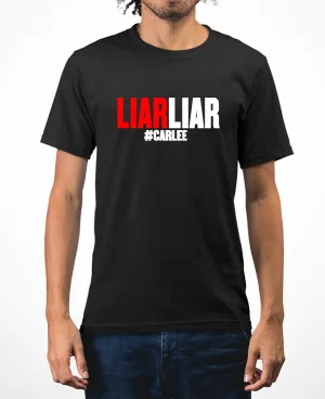 Liar Liar funny Carlee meme t-shirt