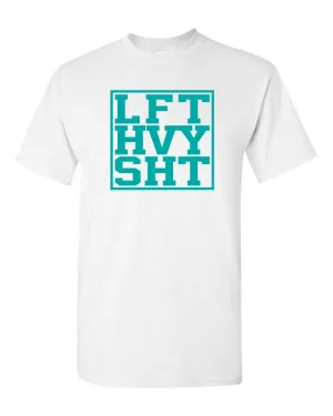 Lift Heavy Sht - Gym Fitness T-shirt