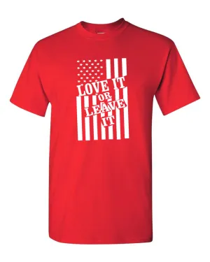Love it or Leave it America Flag T-shirt - Patriotism Tee