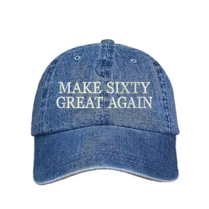 Make Sixty Great Again Embroidered Baseball Hat
